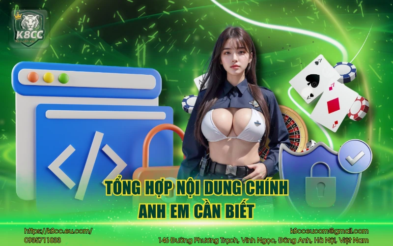 Chính sách bảo mật K8CC - Bảo vệ tuyệt đối thông tin người chơi 10 Tổng hợp nội dung chính anh em cần biết